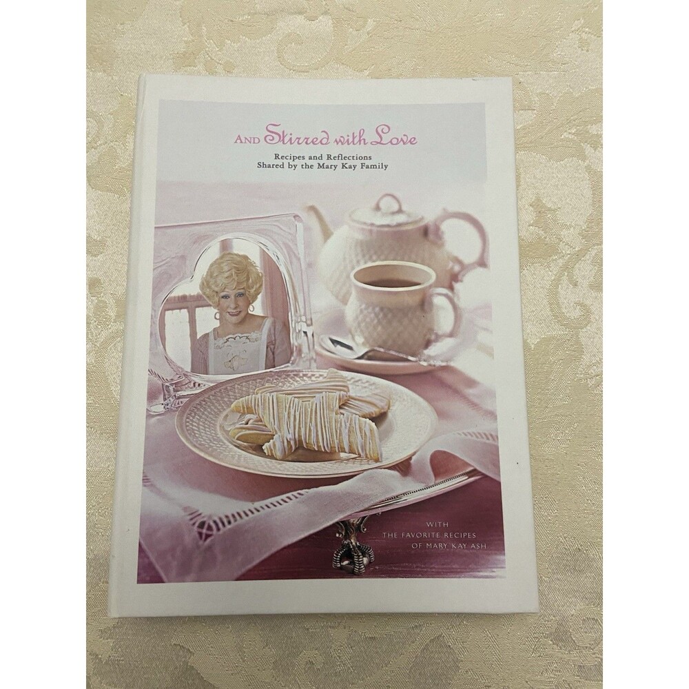 AND STIRRED WITH LOVE Recipes and Reflections Shared By the Mary Kay Family